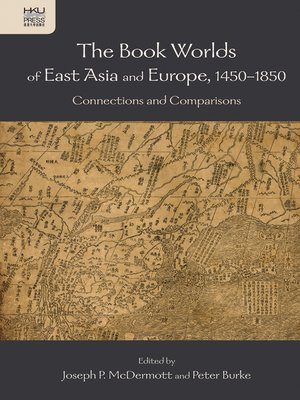 cover image of The Book Worlds of East Asia and Europe, 1450–1850
